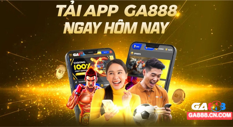 Tải app GA888 đặt cược không lo bị chặn